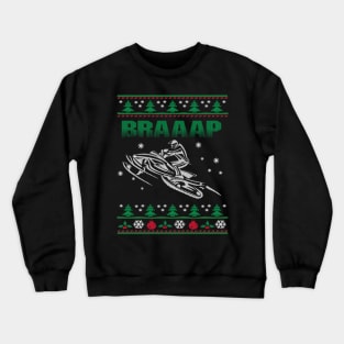 Braaap Snowmobiling Ugly Christmas Sweater Crewneck Sweatshirt